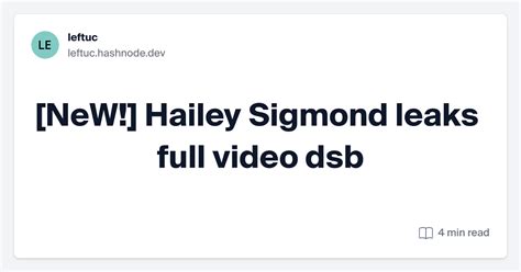 hailey sigmond of leaked|[NeW!] hailey sigmond leaks full video hje